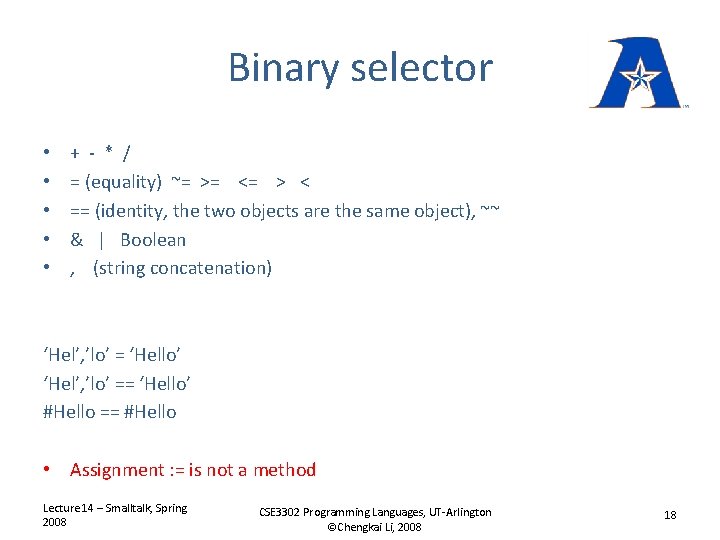 Binary selector • • • + - * / = (equality) ~= >= <=