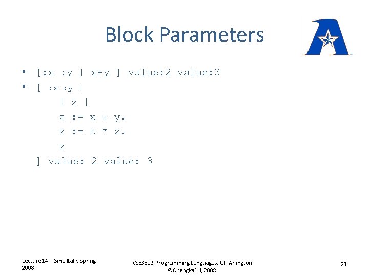 Block Parameters • [: x : y | x+y ] value: 2 value: 3