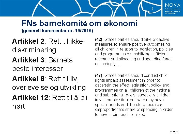 FNs barnekomité om økonomi (generell kommentar nr. 19/2016) Artikkel 2: Rett til ikkediskriminering Artikkel