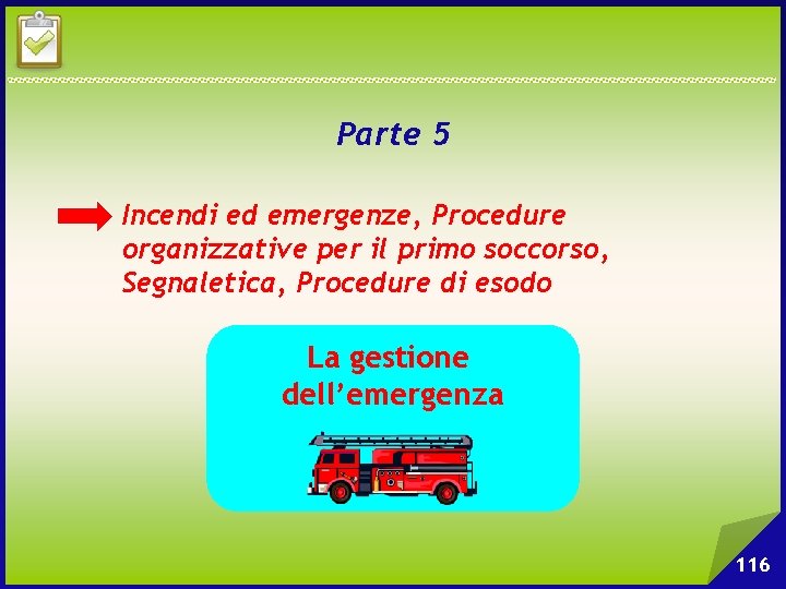 Parte 5 Incendi ed emergenze, Procedure organizzative per il primo soccorso, Segnaletica, Procedure di