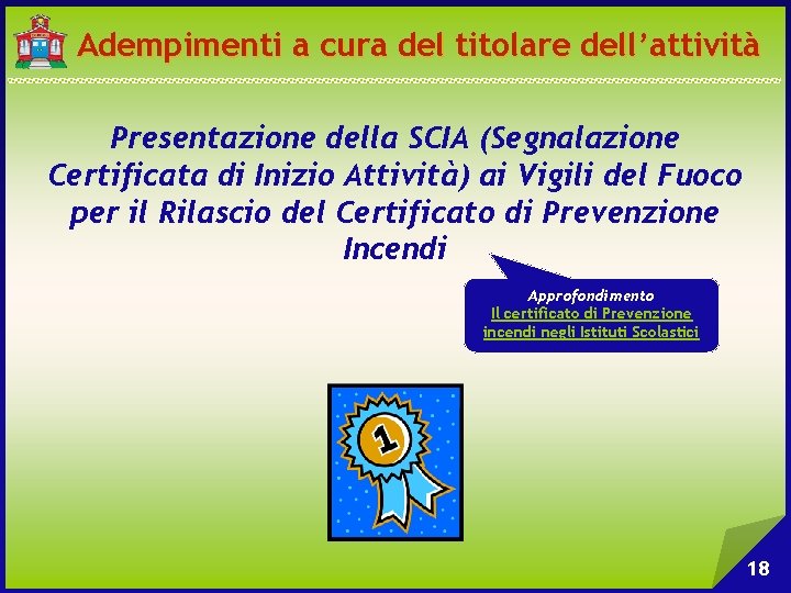 Adempimenti a cura del titolare dell’attività Presentazione della SCIA (Segnalazione Certificata di Inizio Attività)