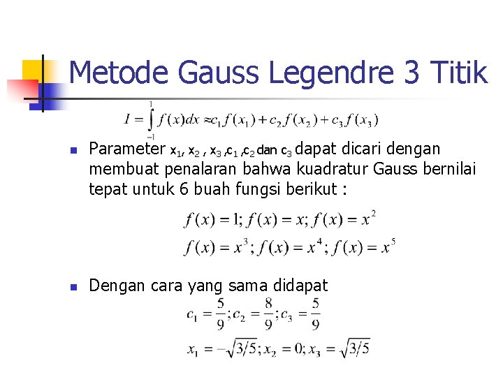 Metode Gauss Legendre 3 Titik n n Parameter x 1, x 2 , x