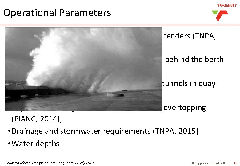 Operational Parameters • Quay face space required to accommodate fenders (TNPA, 1994), • The Operational Parameters • Quay face space required to accommodate fenders (TNPA, 1994), • The