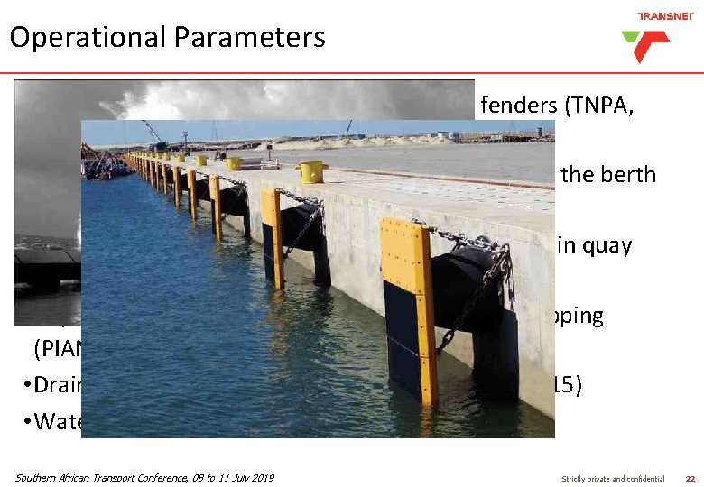 Operational Parameters • Quay face space required to accommodate fenders (TNPA, 1994), • The Operational Parameters • Quay face space required to accommodate fenders (TNPA, 1994), • The
