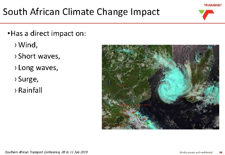 South African Climate Change Impact • Has a direct impact on: › Wind, › South African Climate Change Impact • Has a direct impact on: › Wind, ›