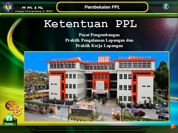 Pembekalan PPL PP PPL & PKL Kampus Karangmalang Yk. 55281 Ketentuan PPL Pusat Pengembangan Pembekalan PPL PP PPL & PKL Kampus Karangmalang Yk. 55281 Ketentuan PPL Pusat Pengembangan
