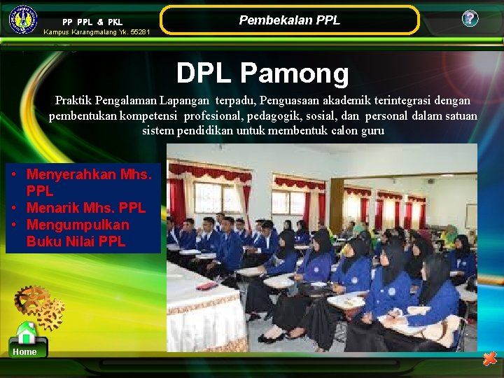 PP PPL & PKL Pembekalan PPL ? Kampus Karangmalang Yk. 55281 DPL Pamong Praktik PP PPL & PKL Pembekalan PPL ? Kampus Karangmalang Yk. 55281 DPL Pamong Praktik
