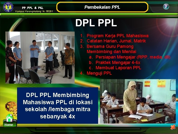 PP PPL & PKL Pembekalan PPL ? Kampus Karangmalang Yk. 55281 DPL PPL 1. PP PPL & PKL Pembekalan PPL ? Kampus Karangmalang Yk. 55281 DPL PPL 1.