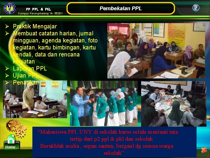 PP PPL & PKL Pembekalan PPL Kampus Karangmalang Yk. 55281 Ø Praktik Mengajar Ø PP PPL & PKL Pembekalan PPL Kampus Karangmalang Yk. 55281 Ø Praktik Mengajar Ø