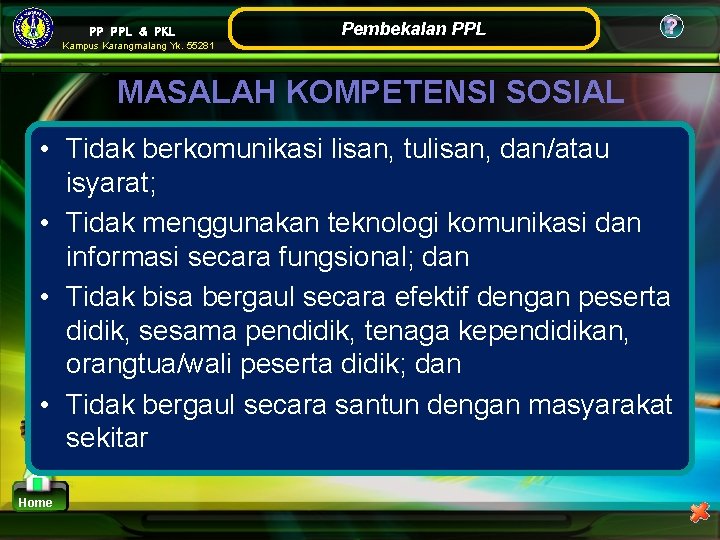 PP PPL & PKL Pembekalan PPL ? Kampus Karangmalang Yk. 55281 MASALAH KOMPETENSI SOSIAL PP PPL & PKL Pembekalan PPL ? Kampus Karangmalang Yk. 55281 MASALAH KOMPETENSI SOSIAL