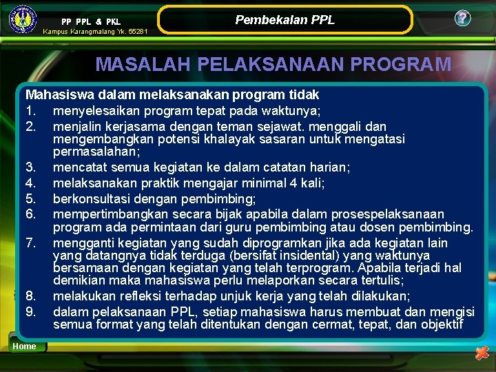 PP PPL & PKL Pembekalan PPL ? Kampus Karangmalang Yk. 55281 MASALAH PELAKSANAAN PROGRAM PP PPL & PKL Pembekalan PPL ? Kampus Karangmalang Yk. 55281 MASALAH PELAKSANAAN PROGRAM