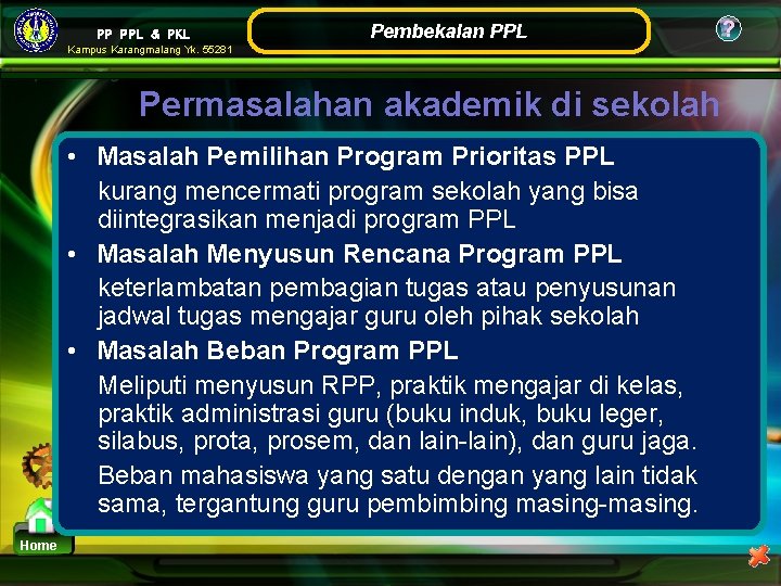 PP PPL & PKL Pembekalan PPL Kampus Karangmalang Yk. 55281 Permasalahan akademik di sekolah PP PPL & PKL Pembekalan PPL Kampus Karangmalang Yk. 55281 Permasalahan akademik di sekolah