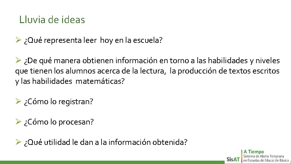 Lluvia de ideas Ø ¿Qué representa leer hoy en la escuela? Ø ¿De qué