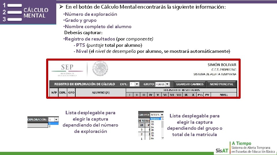 Ø En el botón de Cálculo Mental encontrarás la siguiente información: • Número de