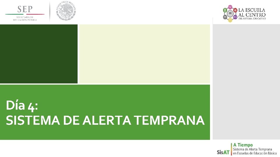 Día 4: SISTEMA DE ALERTA TEMPRANA 