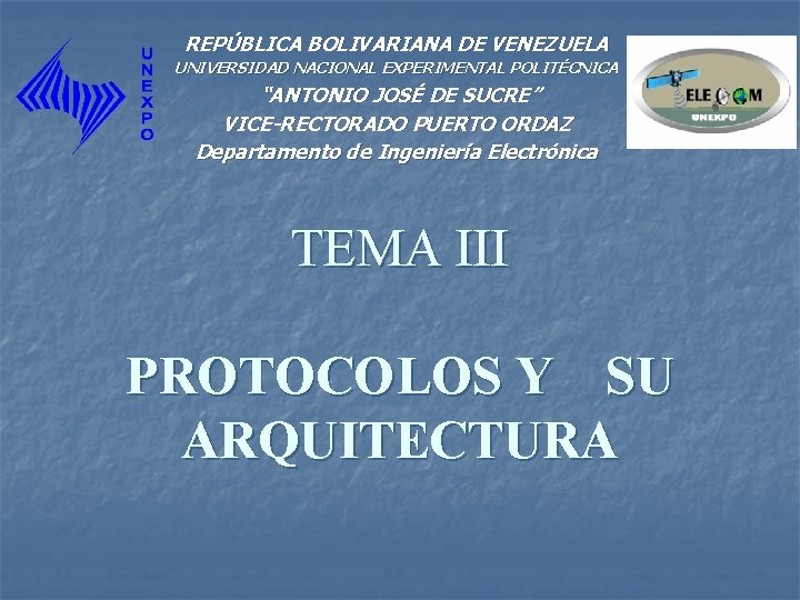 REPÚBLICA BOLIVARIANA DE VENEZUELA UNIVERSIDAD NACIONAL EXPERIMENTAL POLITÉCNICA “ANTONIO JOSÉ DE SUCRE” VICE-RECTORADO PUERTO