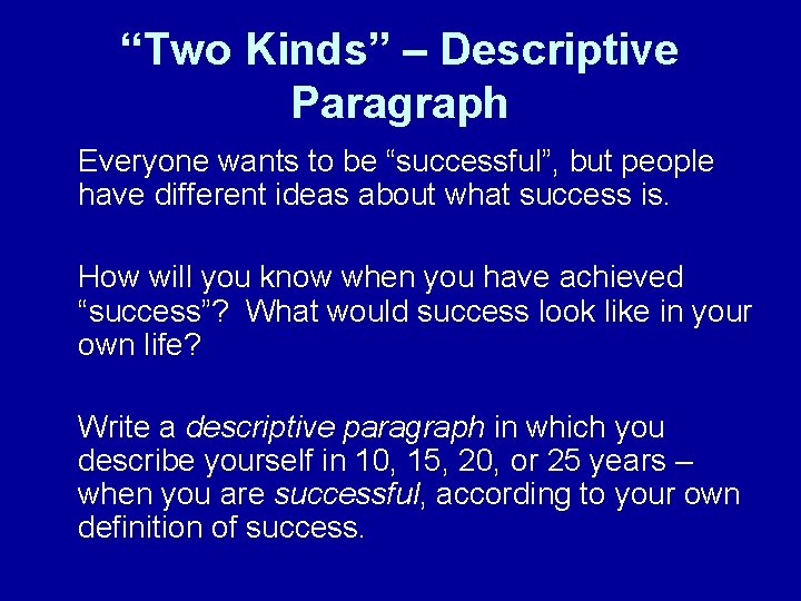 “Two Kinds” – Descriptive Paragraph Everyone wants to be “successful”, but people have different