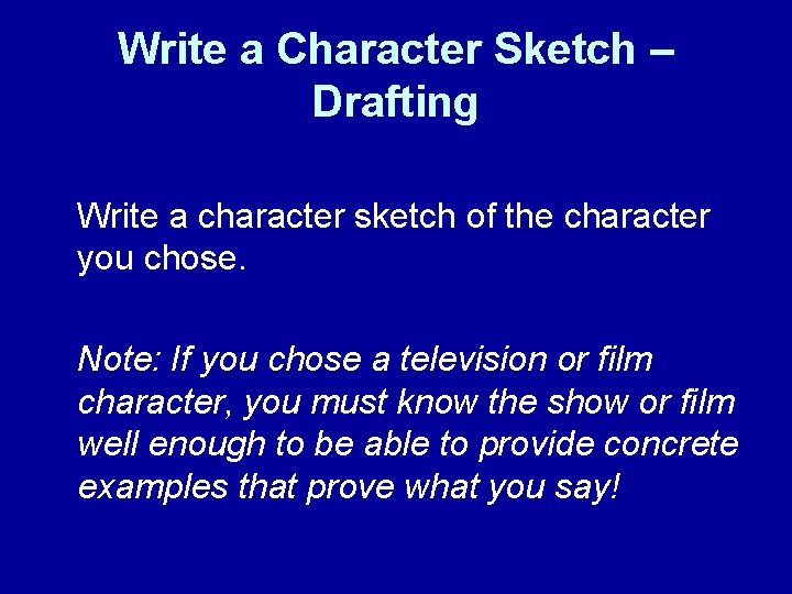 Write a Character Sketch – Drafting Write a character sketch of the character you