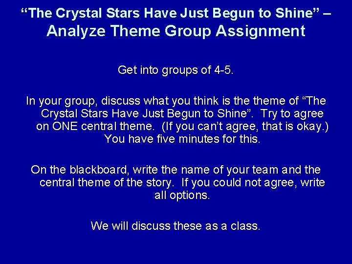 “The Crystal Stars Have Just Begun to Shine” – Analyze Theme Group Assignment Get