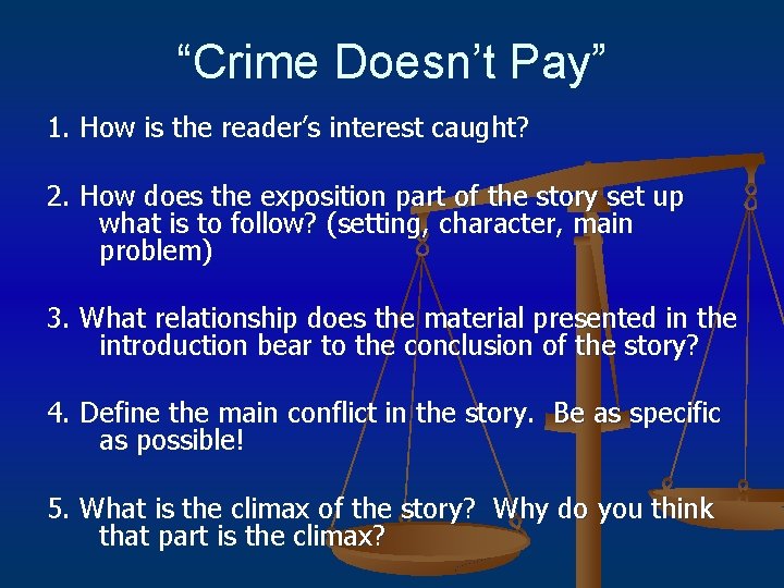 “Crime Doesn’t Pay” 1. How is the reader’s interest caught? 2. How does the