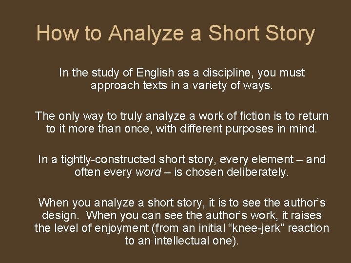 How to Analyze a Short Story In the study of English as a discipline,