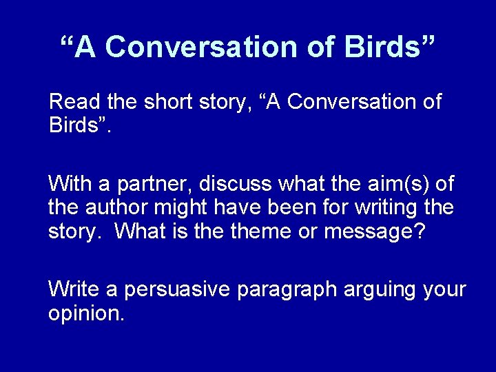 “A Conversation of Birds” Read the short story, “A Conversation of Birds”. With a