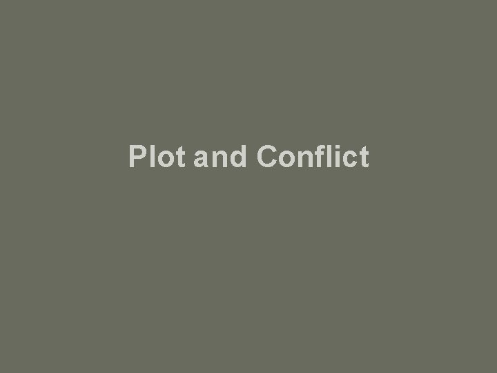 Plot and Conflict 