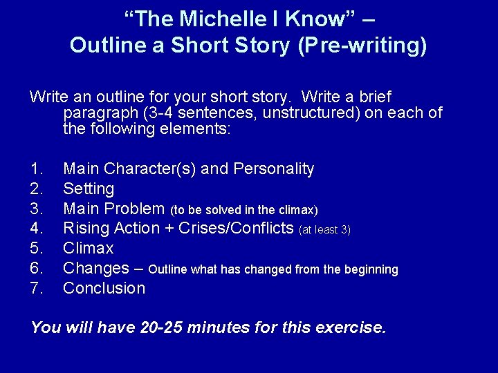 “The Michelle I Know” – Outline a Short Story (Pre-writing) Write an outline for