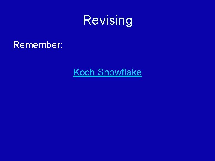 Revising Remember: Koch Snowflake 