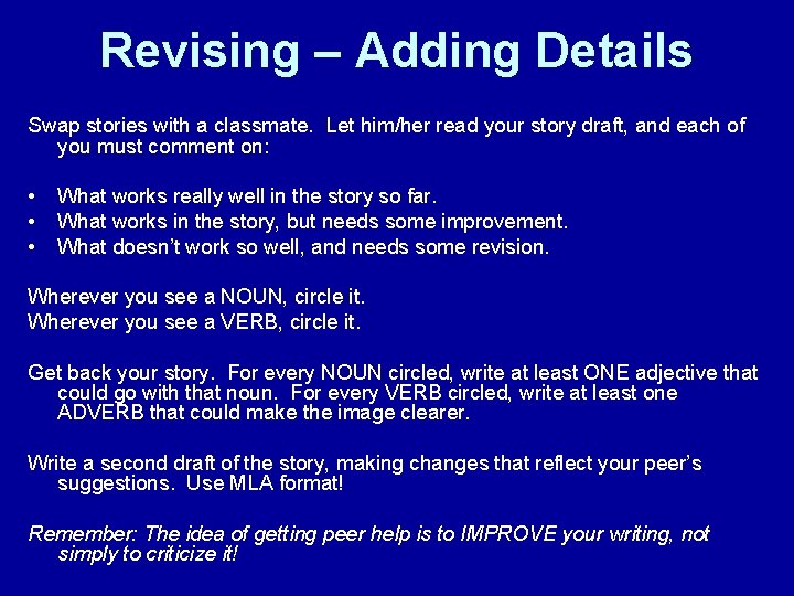Revising – Adding Details Swap stories with a classmate. Let him/her read your story