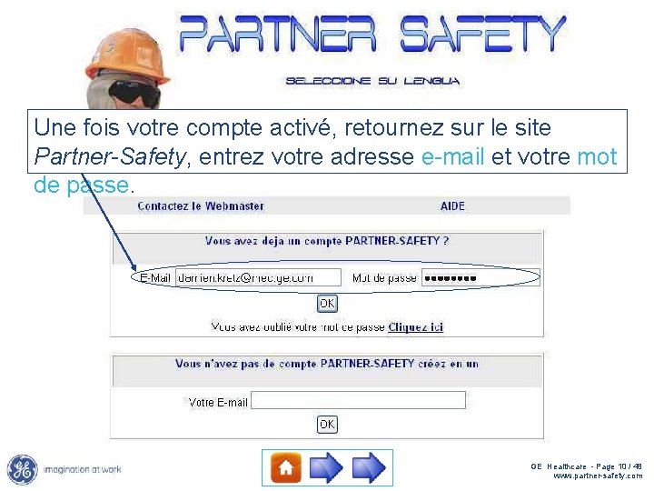 Une fois votre compte activé, retournez sur le site Partner-Safety, entrez votre adresse e-mail