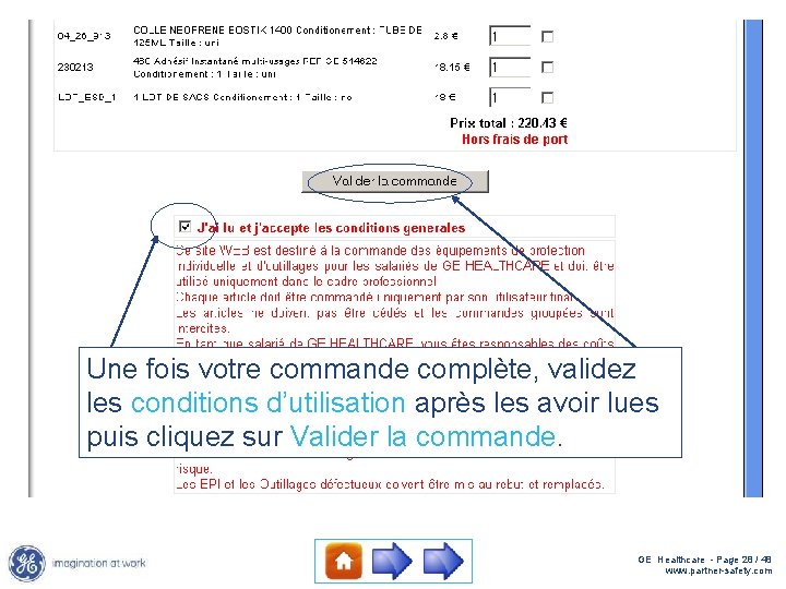 Une fois votre commande complète, validez les conditions d’utilisation après les avoir lues puis