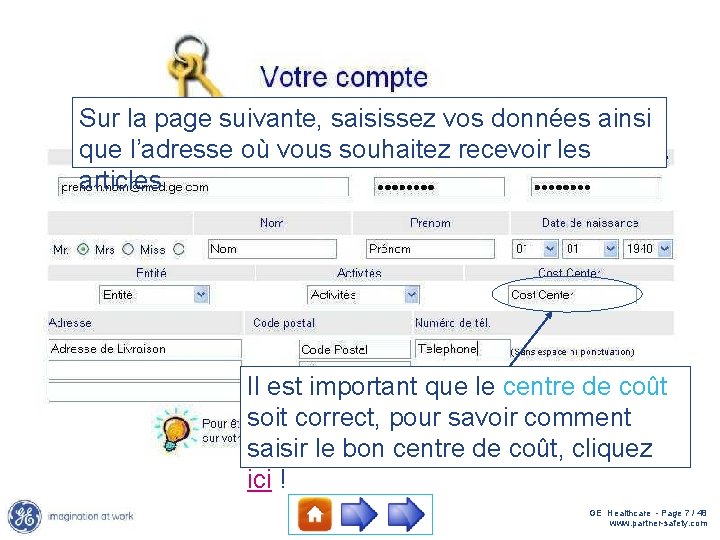 Sur la page suivante, saisissez vos données ainsi que l’adresse où vous souhaitez recevoir