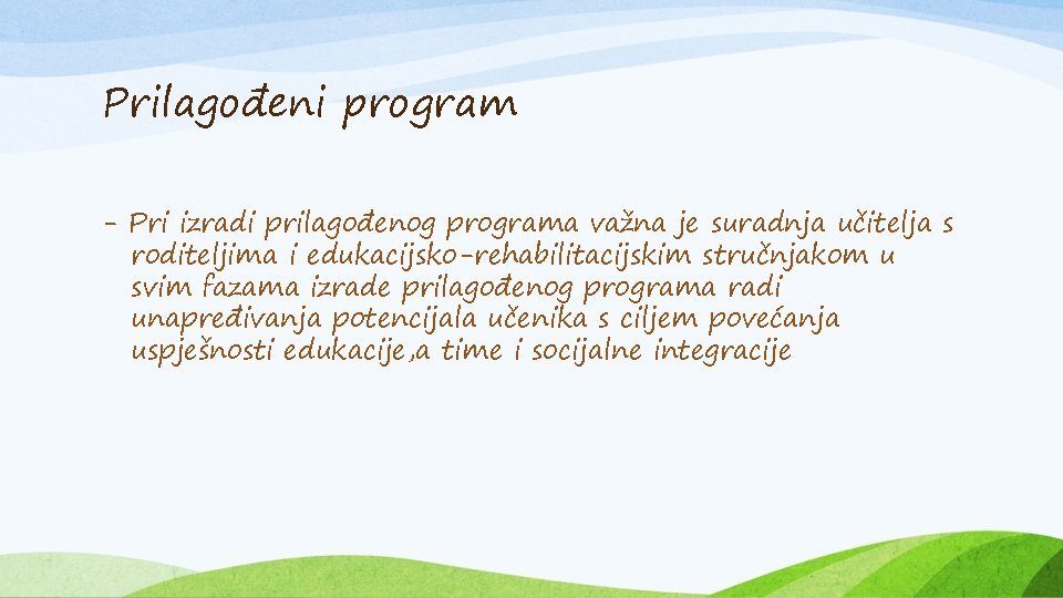 Prilagođeni program - Pri izradi prilagođenog programa važna je suradnja učitelja s roditeljima i