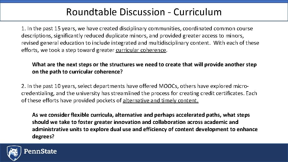 Roundtable Discussion - Curriculum 1. In the past 15 years, we have created disciplinary