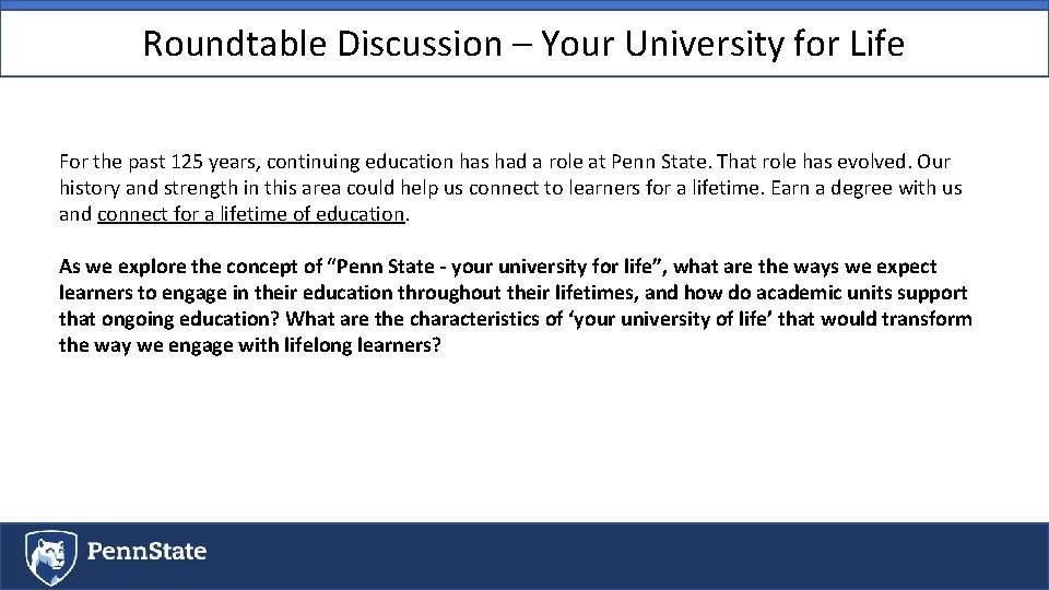 Roundtable Discussion – Your University for Life For the past 125 years, continuing education