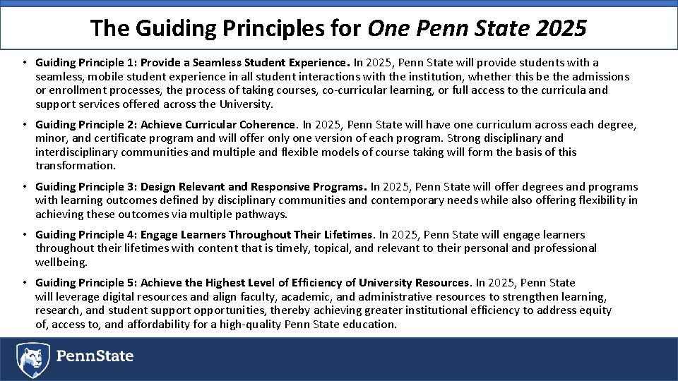 The Guiding Principles for One Penn State 2025 • Guiding Principle 1: Provide a