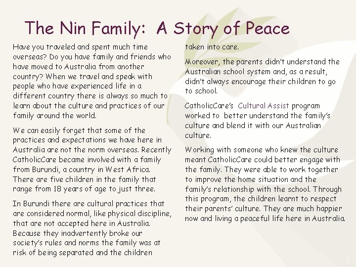 The Nin Family: A Story of Peace Have you traveled and spent much time