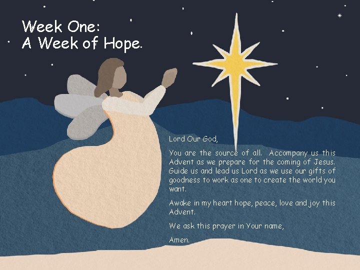 Week One: A Week of Hope Lord Our God, You are the source of