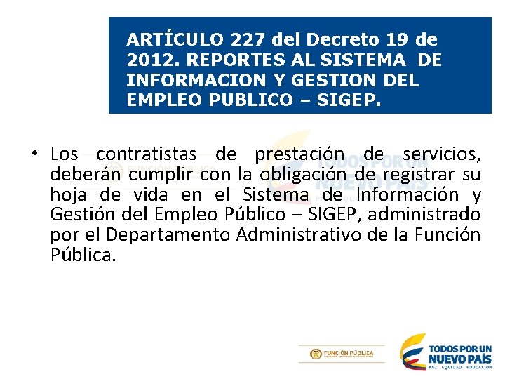 ARTÍCULO 227 del Decreto 19 de 2012. REPORTES AL SISTEMA DE INFORMACION Y GESTION