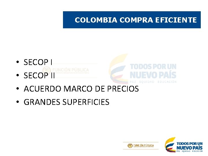 COLOMBIA COMPRA EFICIENTE • • SECOP II ACUERDO MARCO DE PRECIOS GRANDES SUPERFICIES 