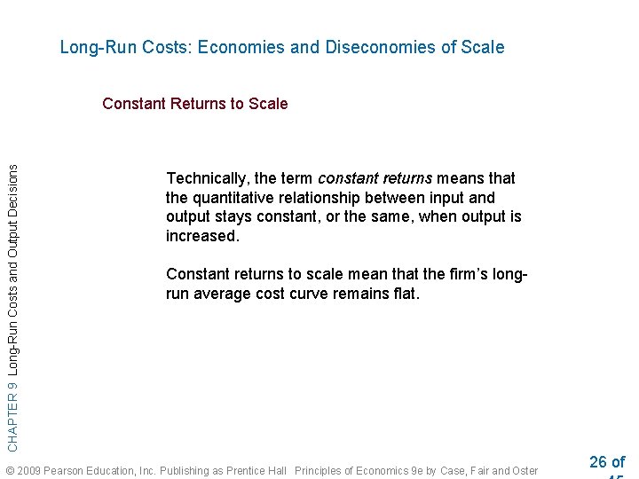 Long-Run Costs: Economies and Diseconomies of Scale CHAPTER 9 Long-Run Costs and Output Decisions