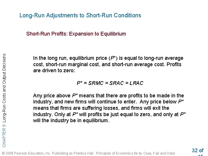 Long-Run Adjustments to Short-Run Conditions CHAPTER 9 Long-Run Costs and Output Decisions Short-Run Profits: