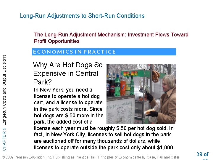 Long-Run Adjustments to Short-Run Conditions CHAPTER 9 Long-Run Costs and Output Decisions The Long-Run