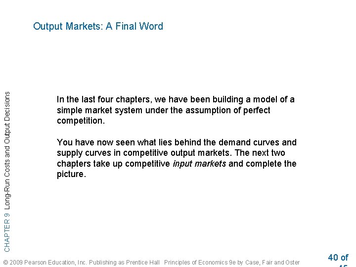 CHAPTER 9 Long-Run Costs and Output Decisions Output Markets: A Final Word In the