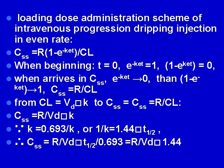 l loading dose administration scheme of intravenous progression dripping injection in even rate: l