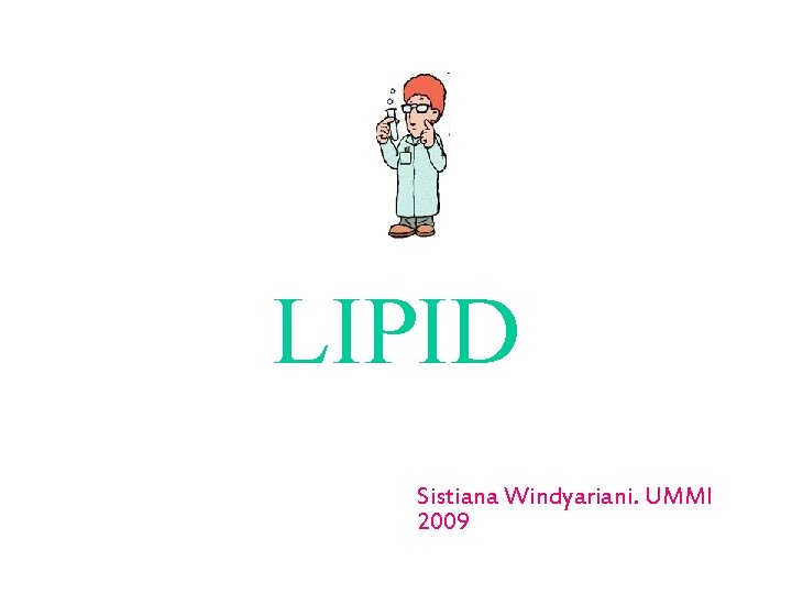 LIPID Sistiana Windyariani. UMMI 2009 