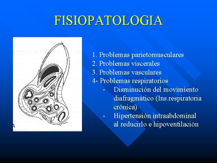 FISIOPATOLOGIA 1. Problemas parietomusculares 2. Problemas viscerales 3. Problemas vasculares 4 - Problemas respiratorios