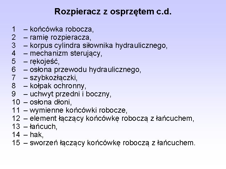 Rozpieracz z osprzętem c. d. 1 2 3 4 5 6 7 8 9