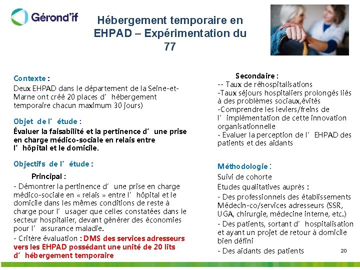 Hébergement temporaire en EHPAD – Expérimentation du 77 Contexte : Deux EHPAD dans le